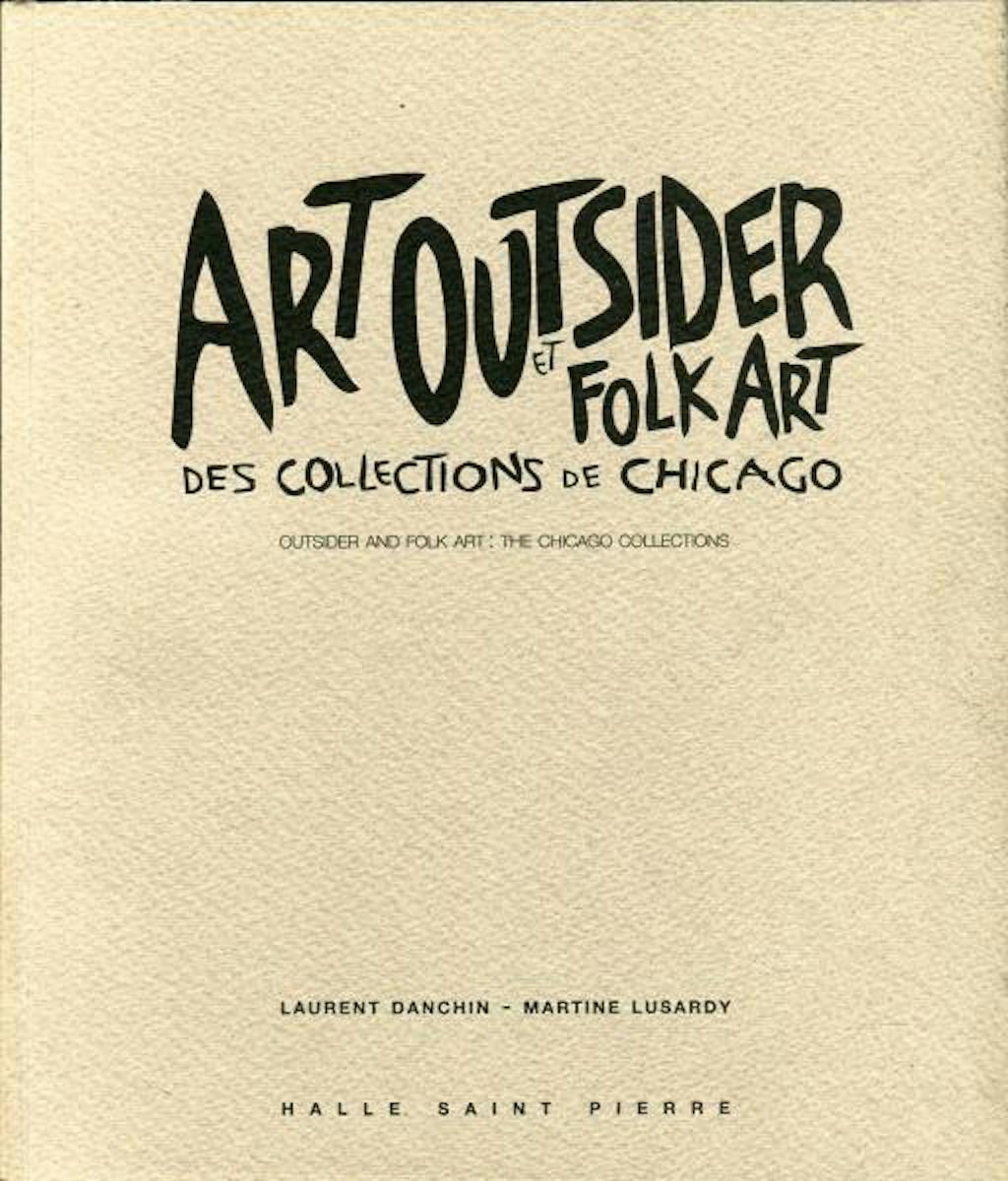 Art outsider et folk art des collections de Chicago - © christian berst — art brut