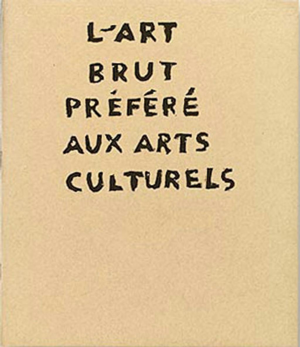 L’ art brut préféré aux arts culturels - © christian berst — art brut