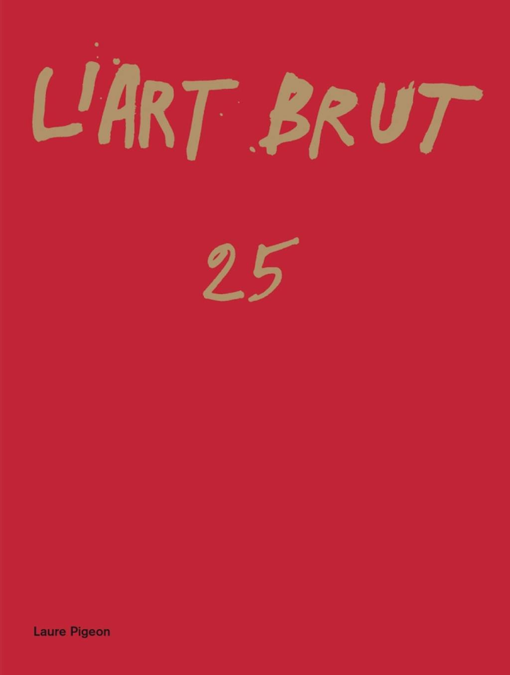 Fascicule de l’art brut n°25 - © christian berst — art brut